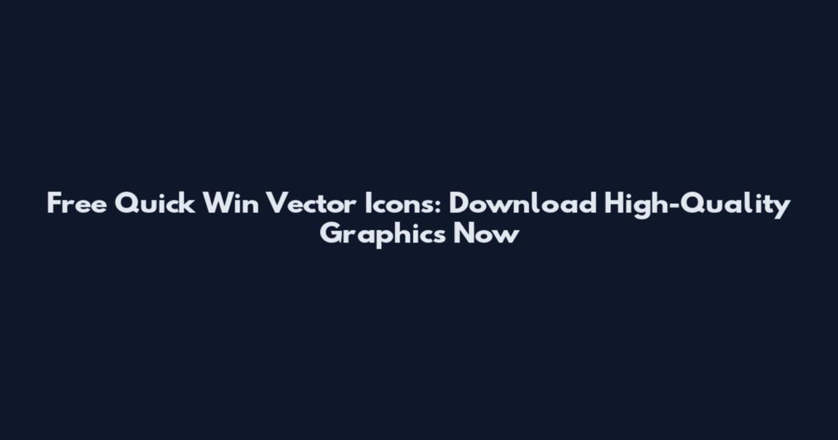 Free Quick Win Vector Icons: Download High-Quality Graphics Now