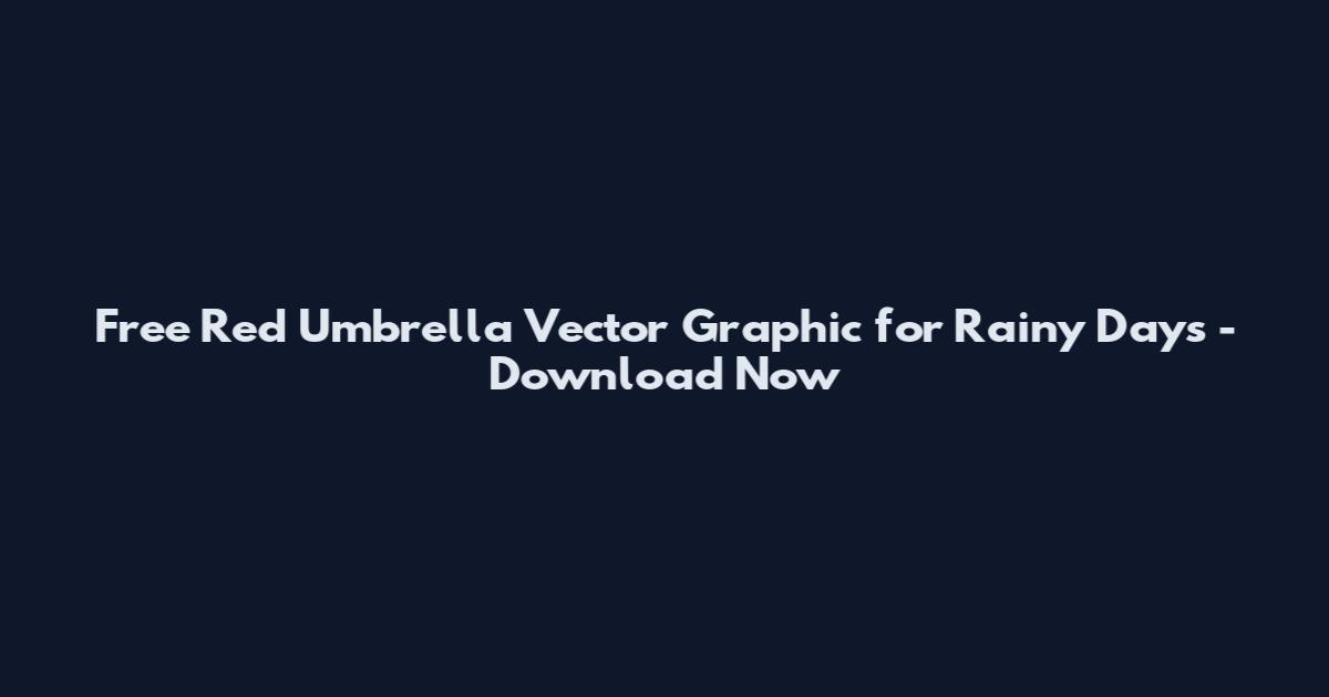 Free Red Umbrella Vector Graphic for Rainy Days - Download Now