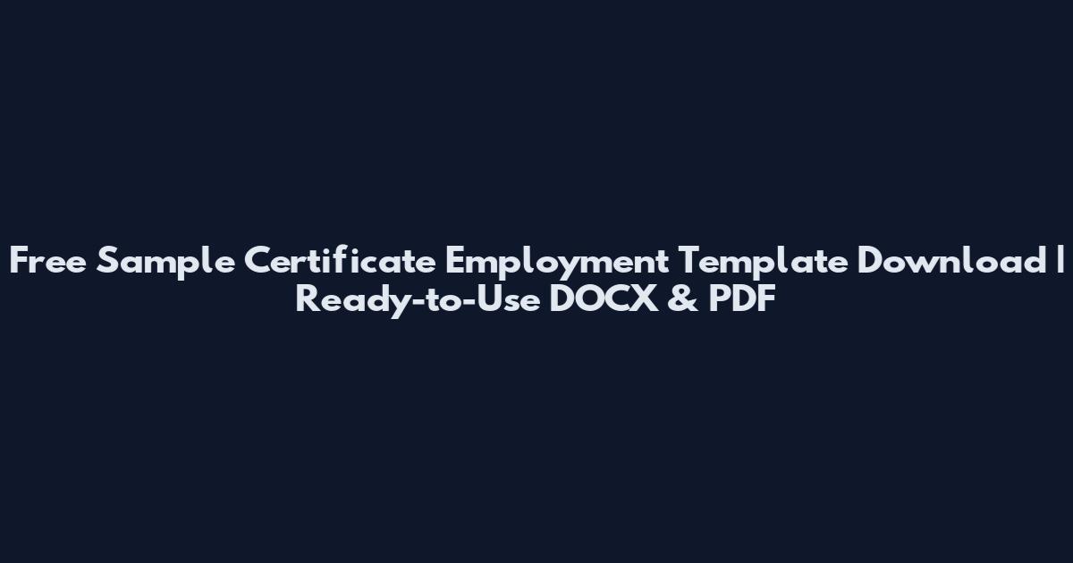 Free Sample Certificate Employment Template Download | Ready-to-Use DOCX & PDF