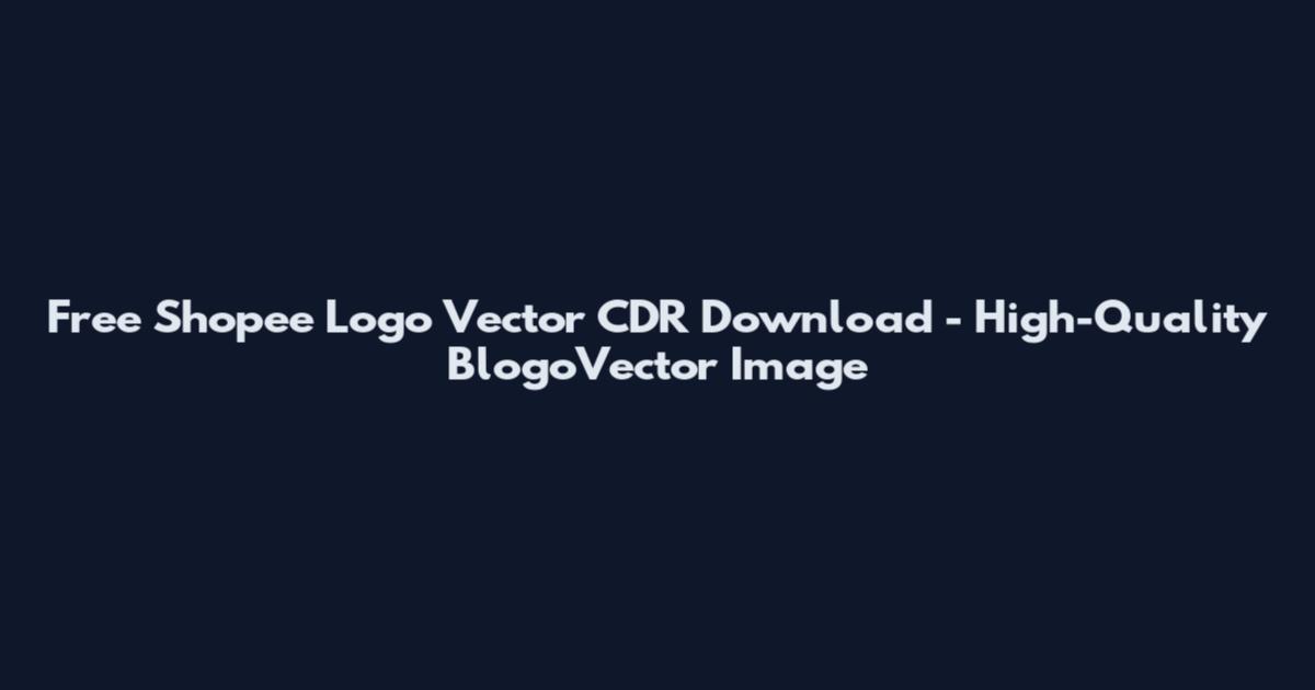 Free Shopee Logo Vector CDR Download - High-Quality BlogoVector Image