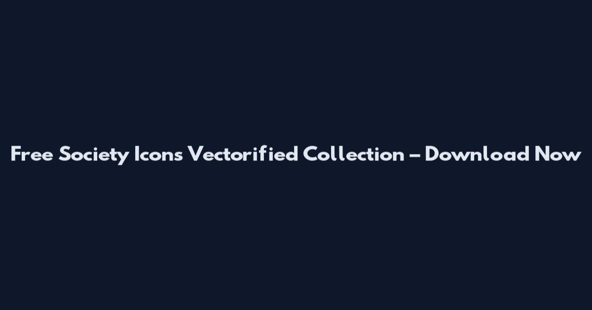 Free Society Icons Vectorified Collection – Download Now