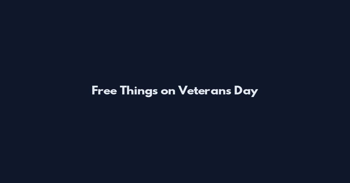 Free Things on Veterans Day