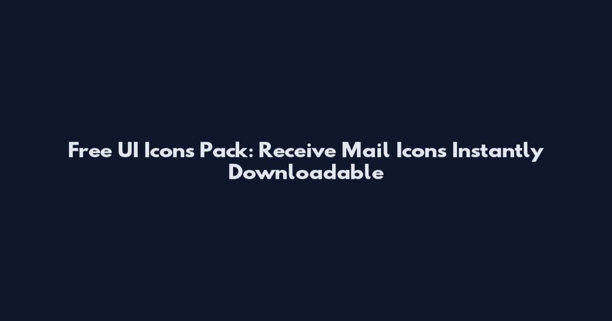 Free UI Icons Pack: Receive Mail Icons Instantly Downloadable