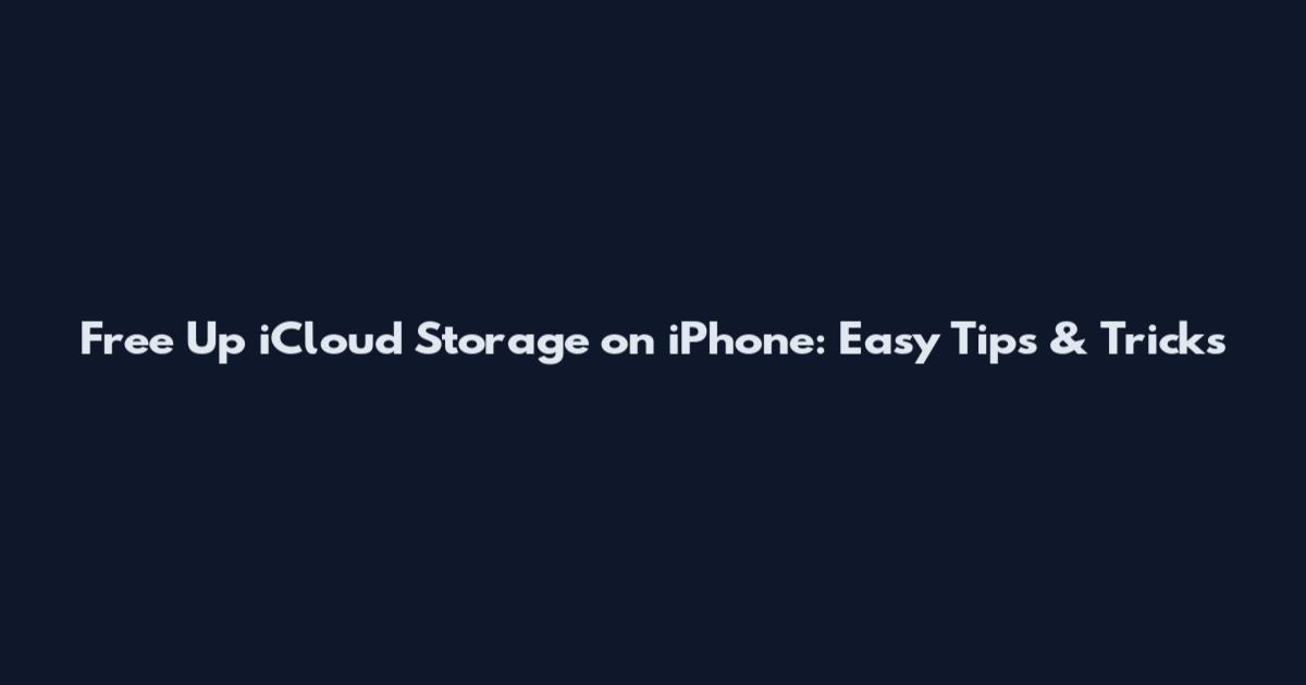 Free Up iCloud Storage on iPhone: Easy Tips & Tricks