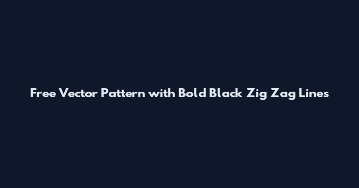 Free Vector Pattern with Bold Black Zig Zag Lines