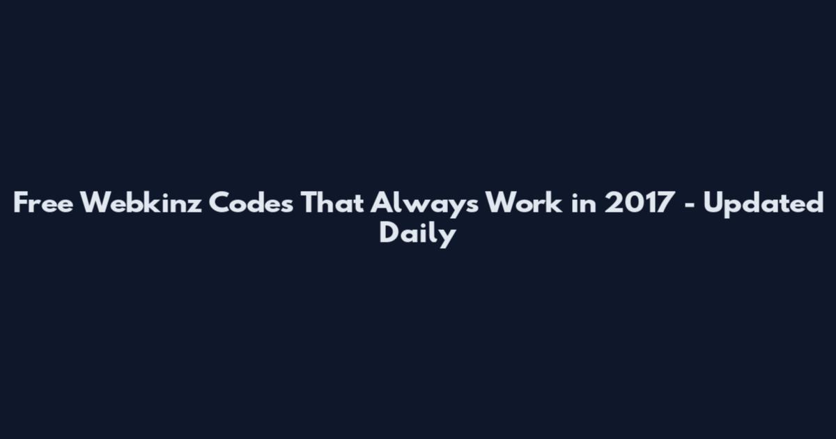 Free Webkinz Codes That Always Work in 2017 - Updated Daily