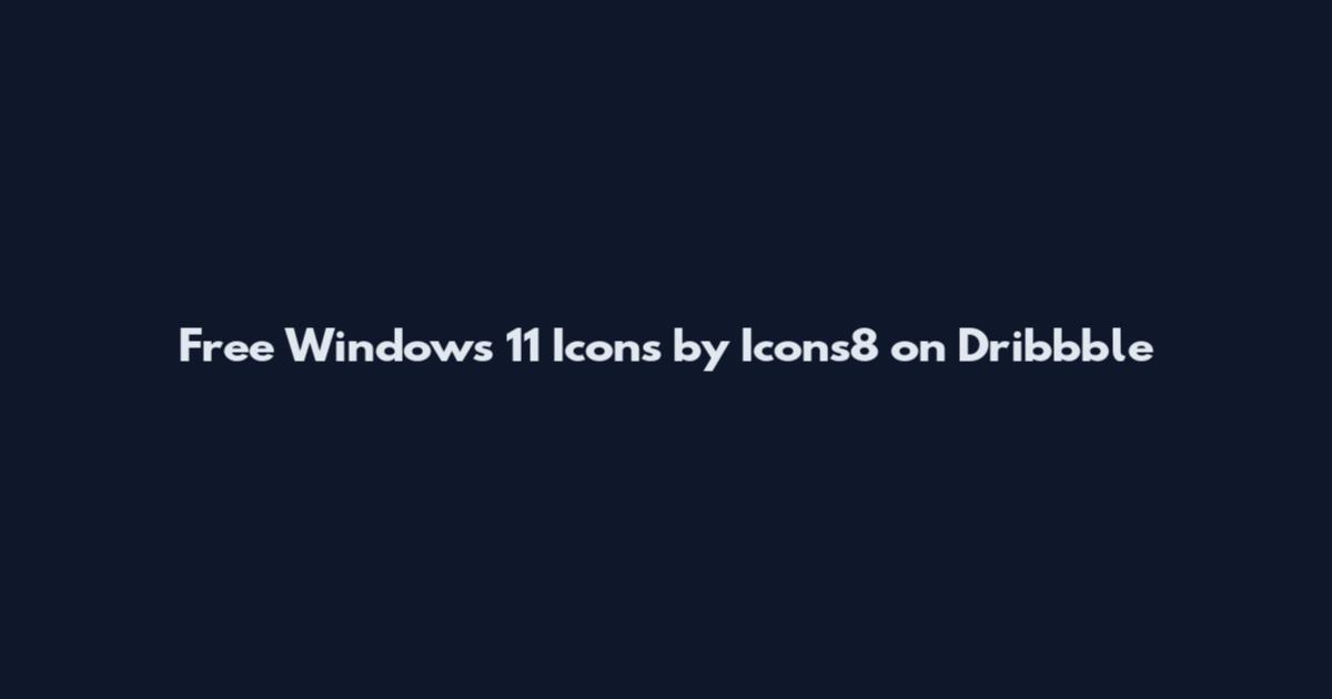 Free Windows 11 Icons by Icons8 on Dribbble