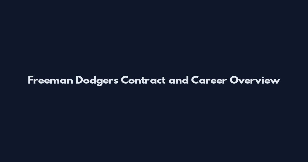 Freeman Dodgers Contract and Career Overview