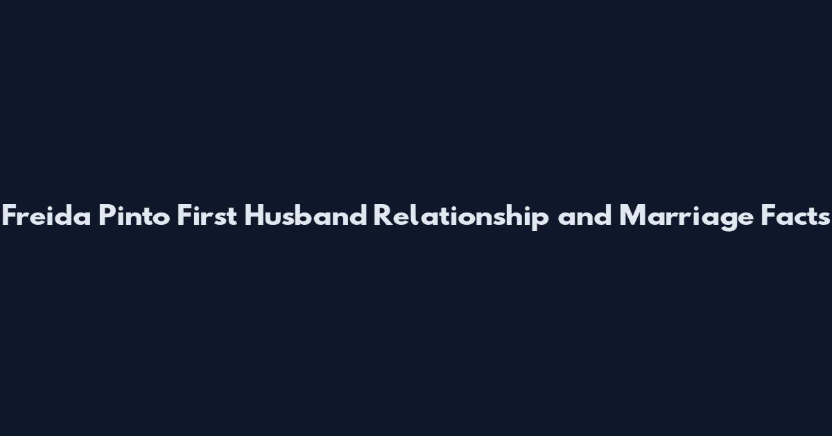 Freida Pinto First Husband Relationship and Marriage Facts