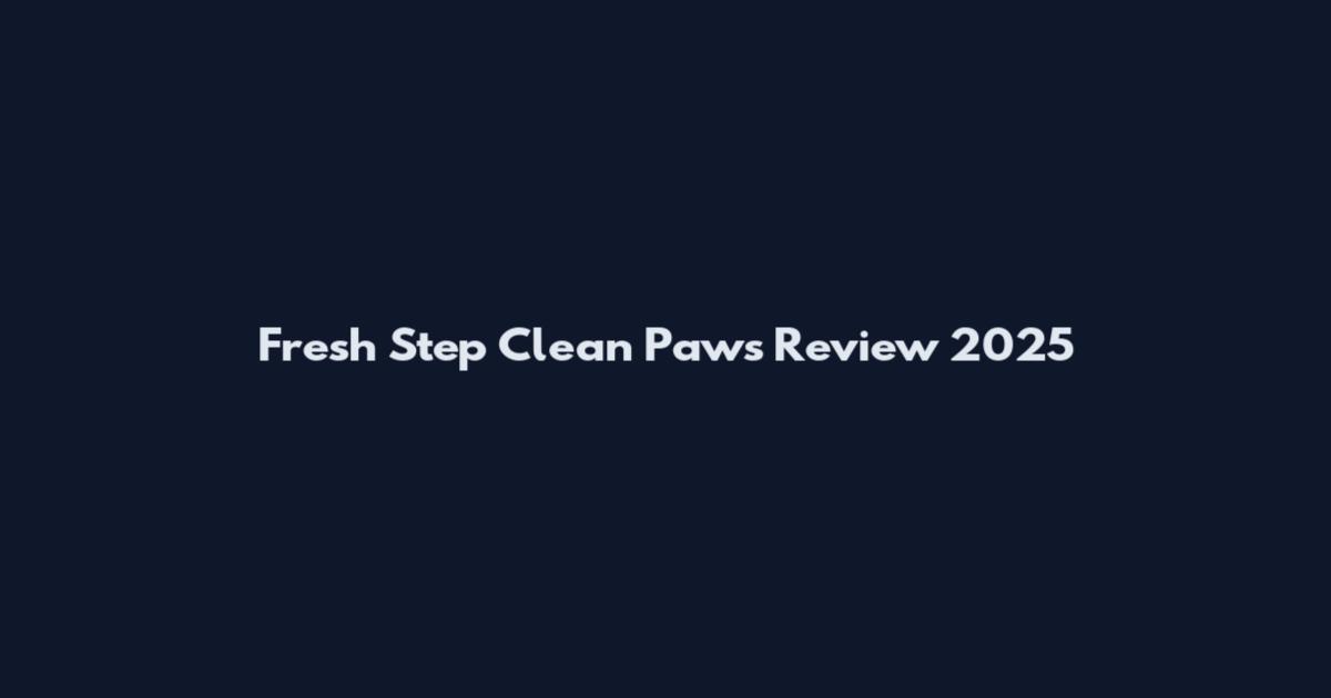 Fresh Step Clean Paws Review 2025