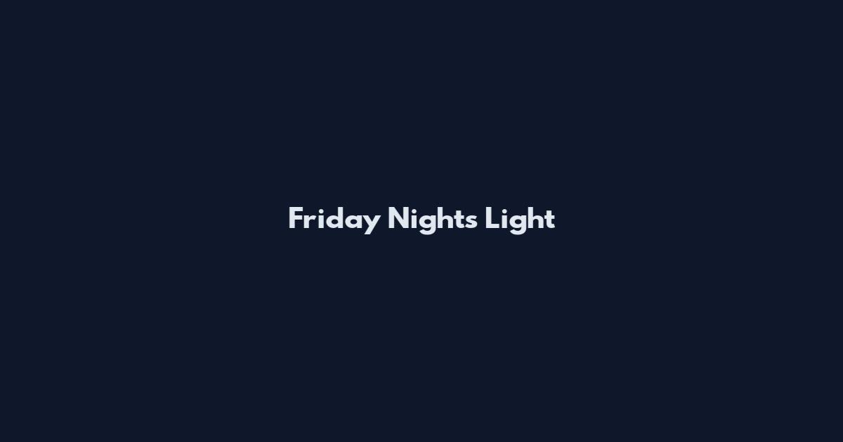 Friday Nights Light