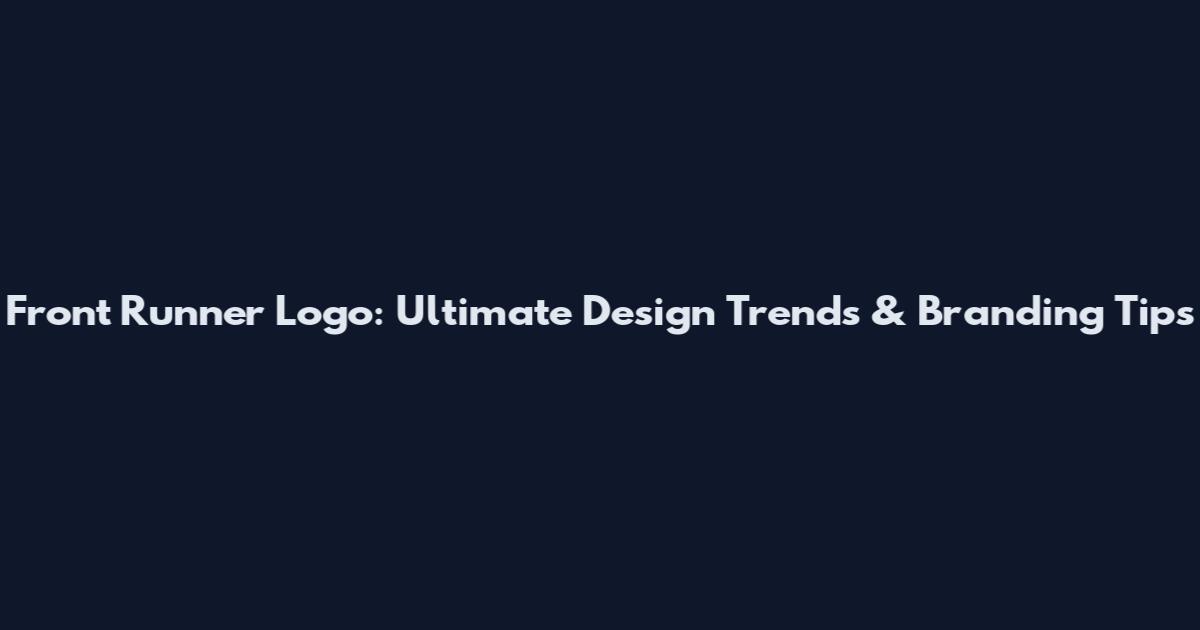 Front Runner Logo: Ultimate Design Trends & Branding Tips