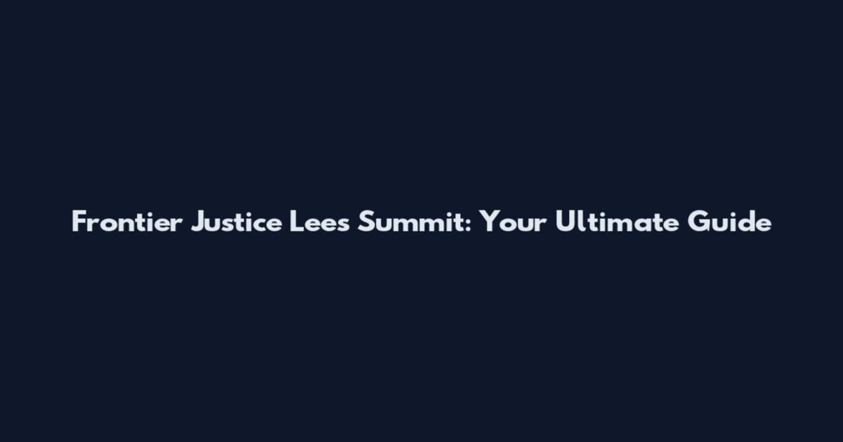Frontier Justice Lee's Summit: Your Ultimate Guide