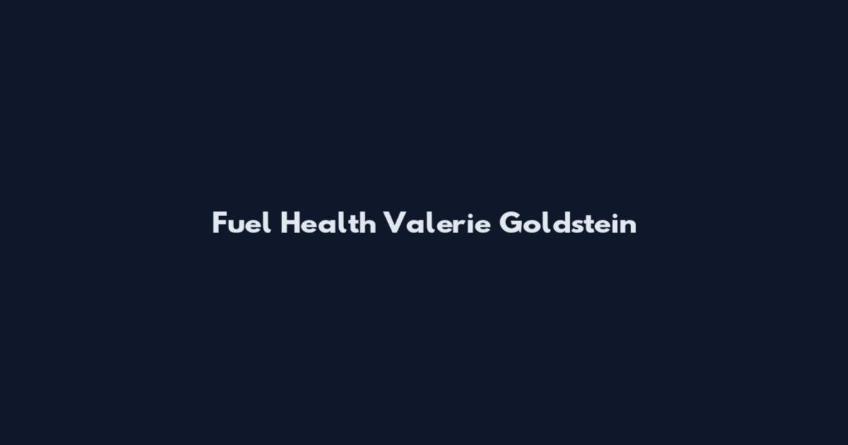 Fuel Health Valerie Goldstein