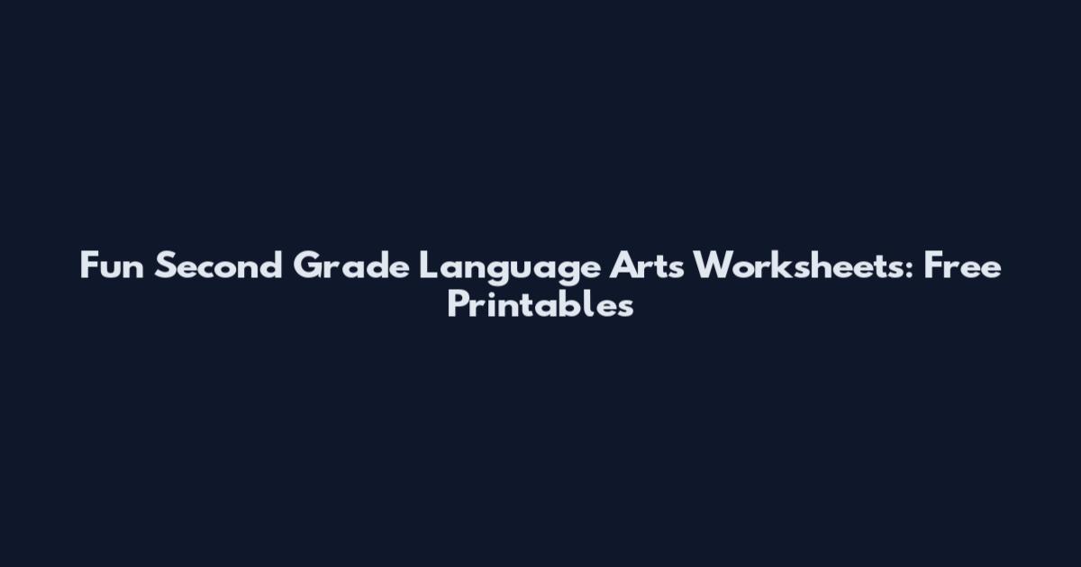 Fun Second Grade Language Arts Worksheets: Free Printables