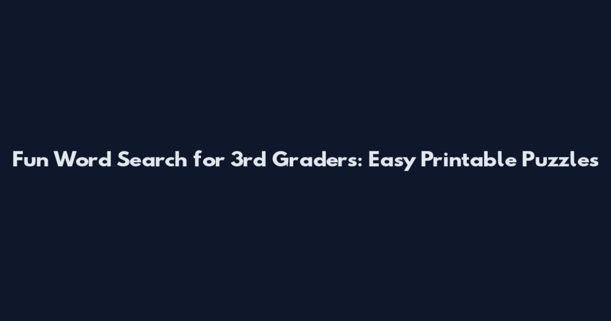 Fun Word Search for 3rd Graders: Easy Printable Puzzles