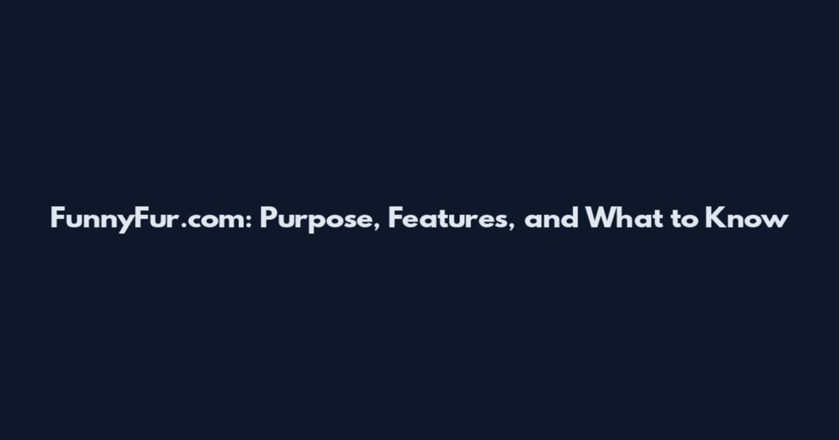 FunnyFur.com: Purpose, Features, and What to Know