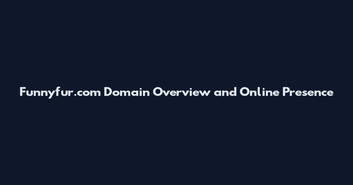 Funnyfur.com Domain Overview and Online Presence