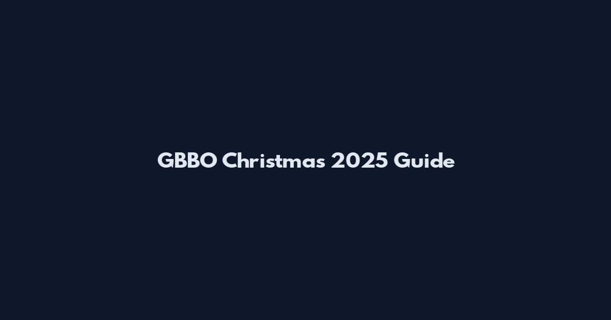 GBBO Christmas 2025 Guide