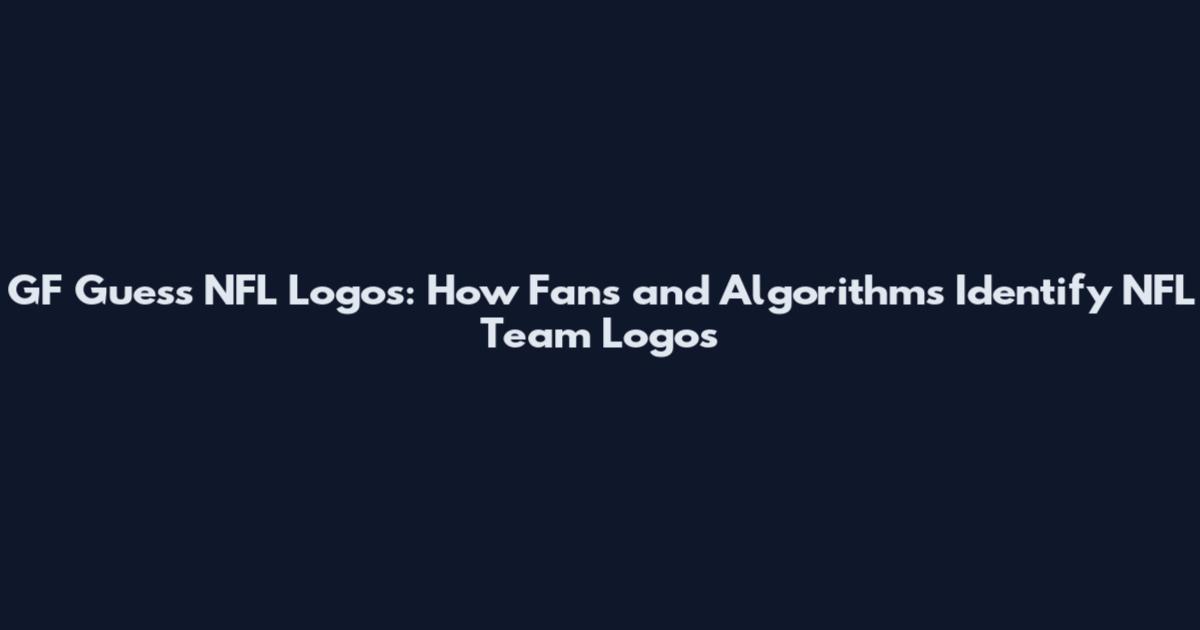 GF Guess NFL Logos: How Fans and Algorithms Identify NFL Team Logos