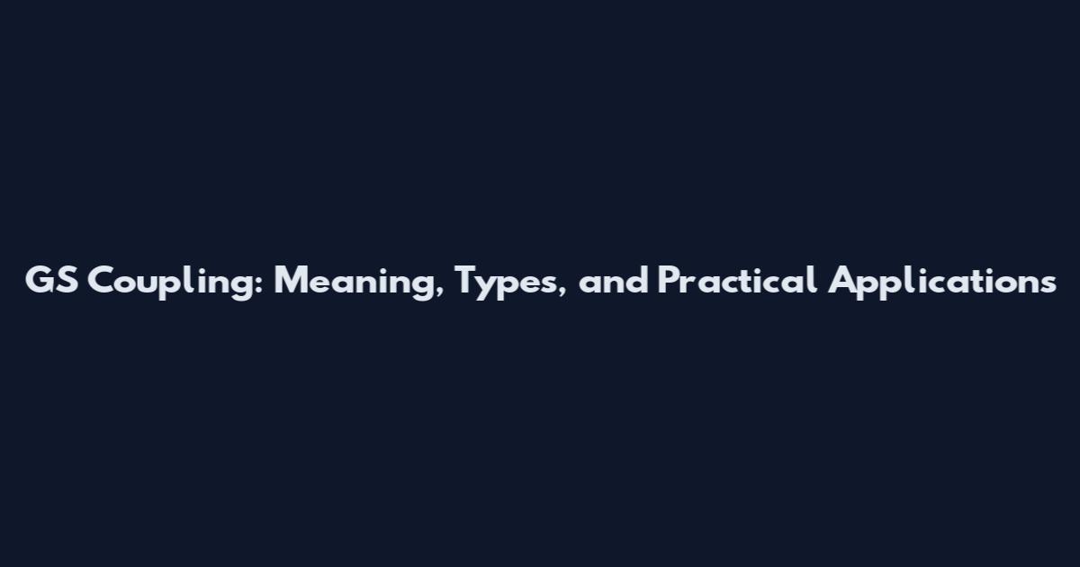 GS Coupling: Meaning, Types, and Practical Applications
