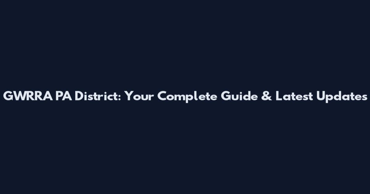 GWRRA PA District: Your Complete Guide & Latest Updates