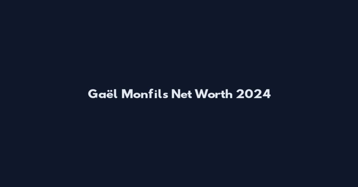 Gaël Monfils Net Worth 2024