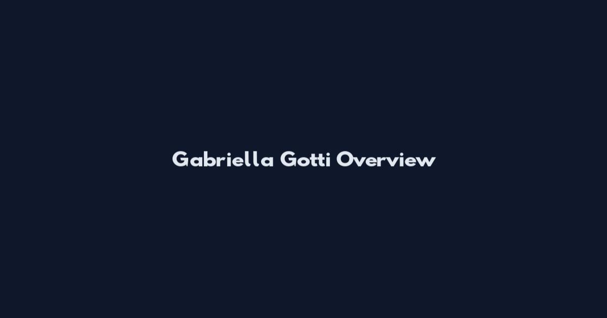 Gabriella Gotti Overview