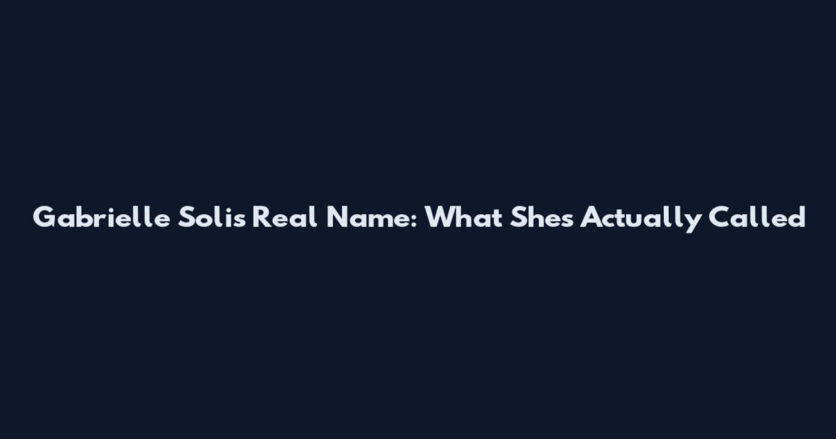 Gabrielle Solis Real Name: What She's Actually Called