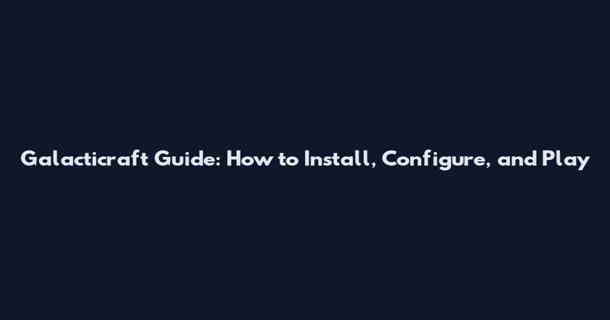 Galacticraft Guide: How to Install, Configure, and Play
