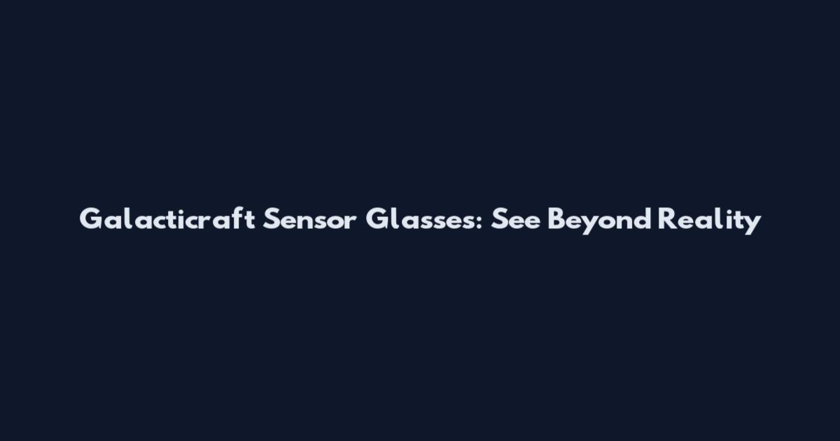 Galacticraft Sensor Glasses: See Beyond Reality