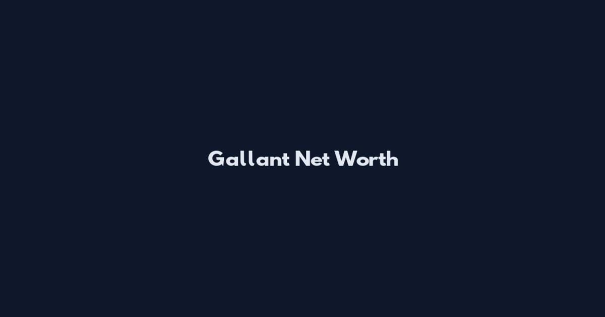 Gallant Net Worth