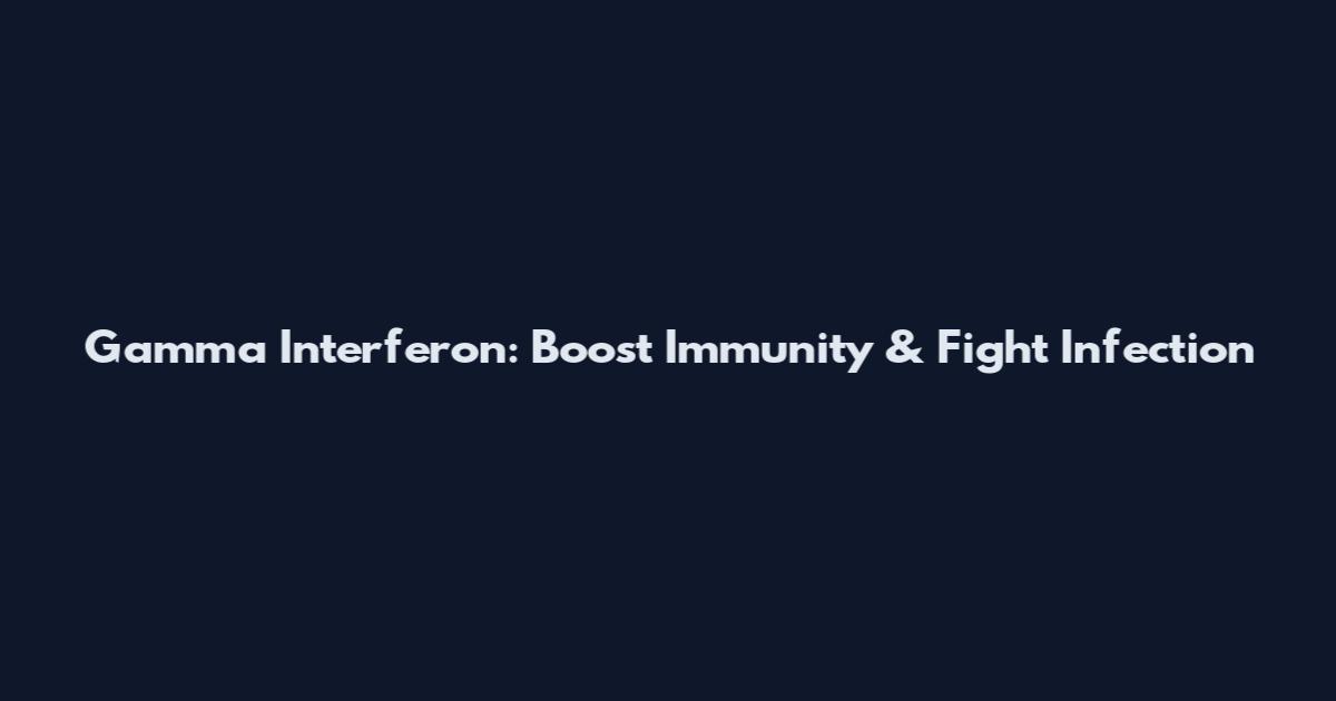 Gamma Interferon: Boost Immunity & Fight Infection
