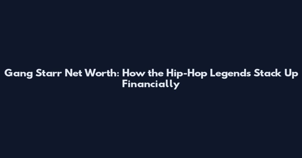 Gang Starr Net Worth: How the Hip-Hop Legends Stack Up Financially