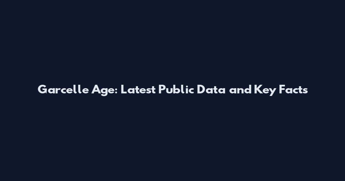 Garcelle Age: Latest Public Data and Key Facts