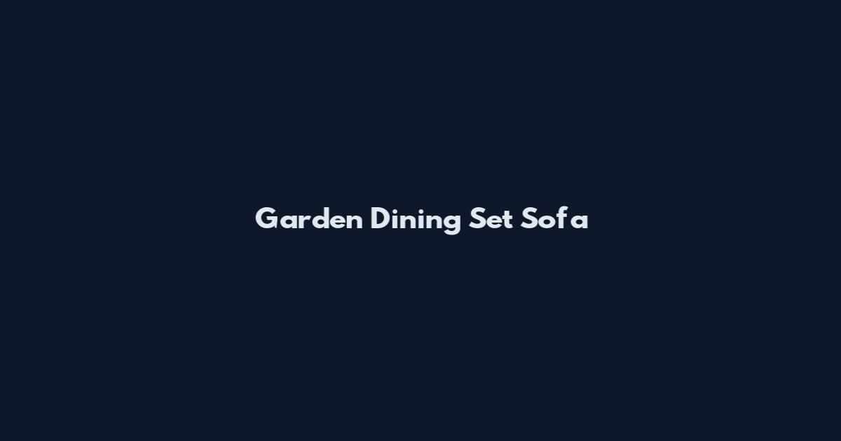 Garden Dining Set Sofa