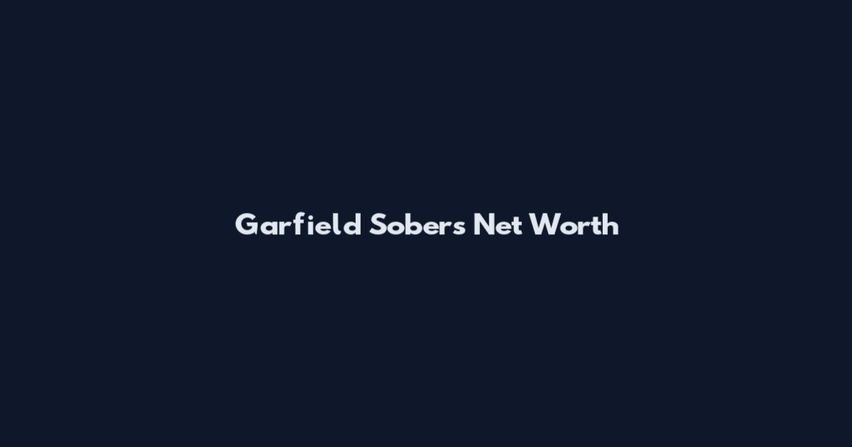 Garfield Sobers Net Worth