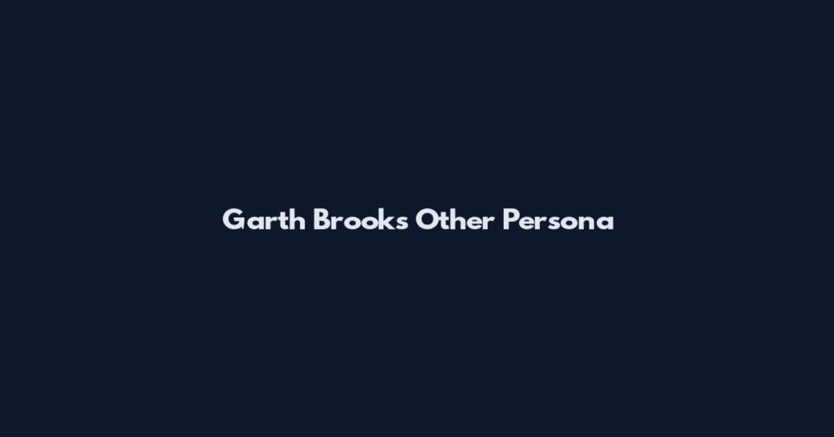 Garth Brooks Other Persona