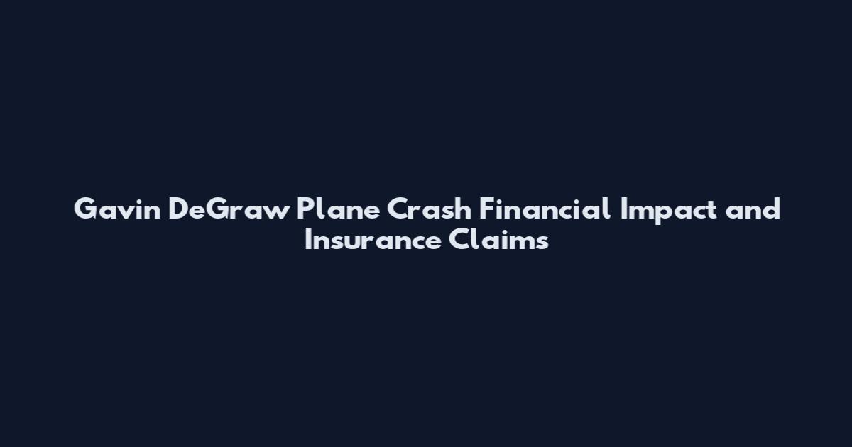 Gavin DeGraw Plane Crash Financial Impact and Insurance Claims