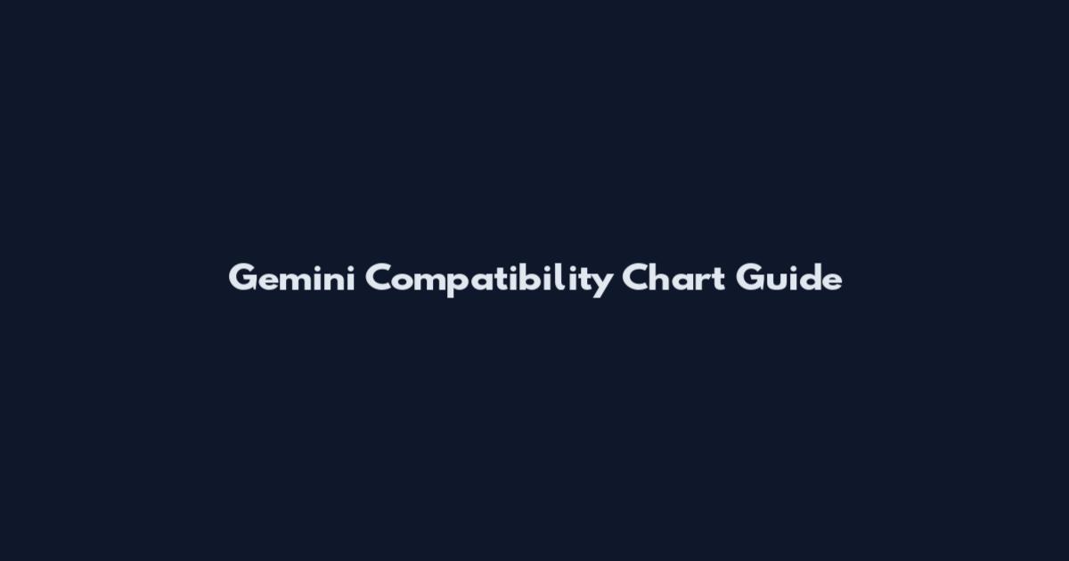 Gemini Compatibility Chart Guide