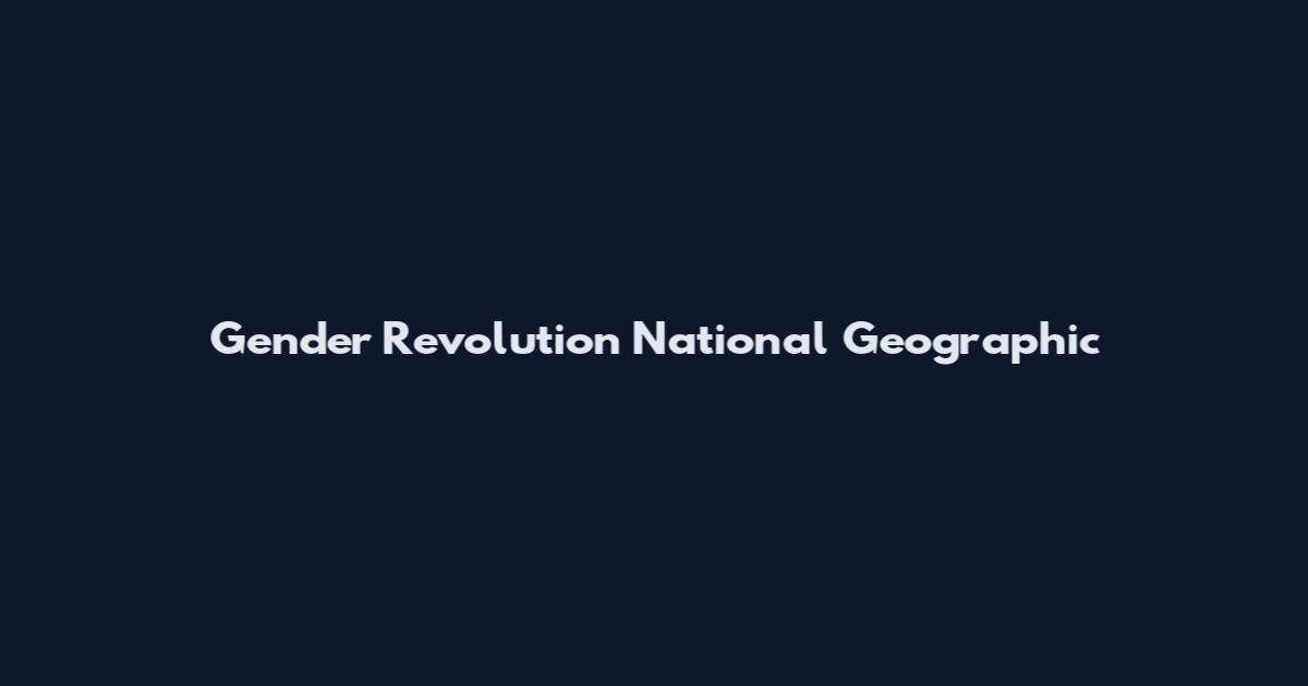 Gender Revolution National Geographic