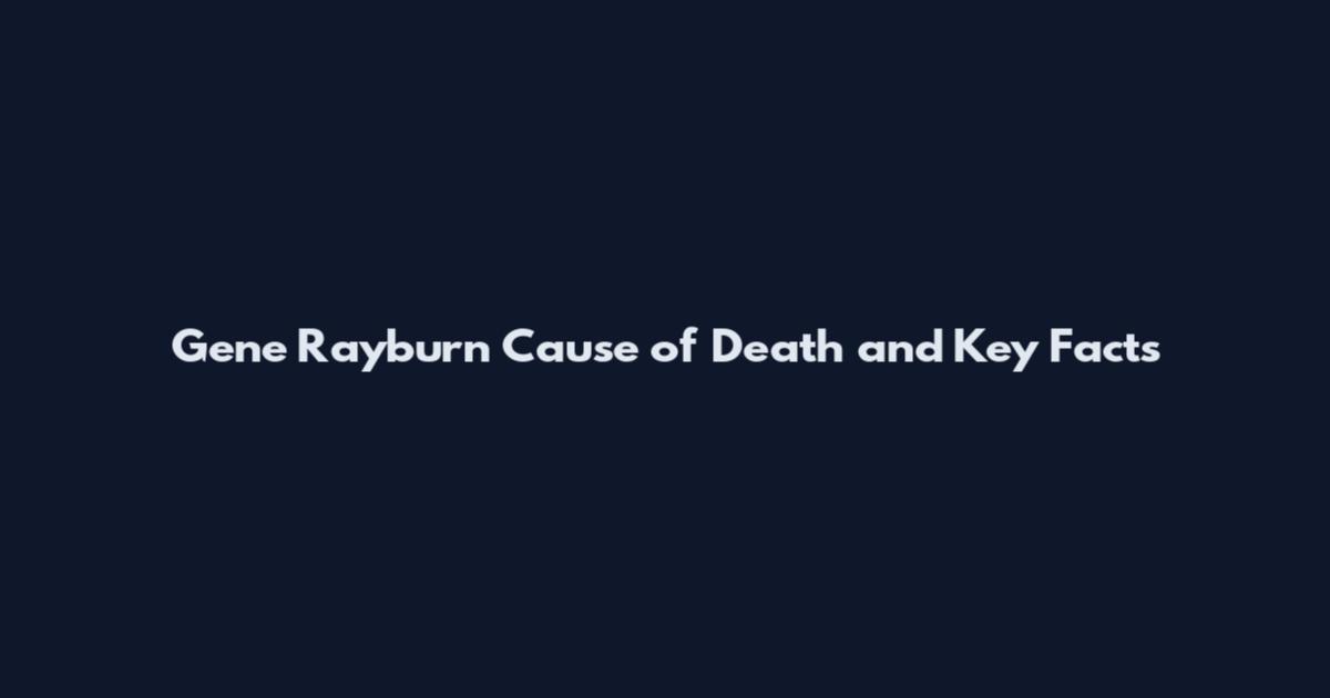 Gene Rayburn Cause of Death and Key Facts