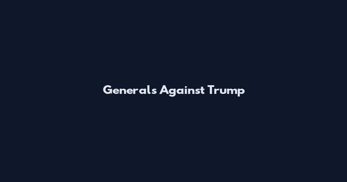 Generals Against Trump