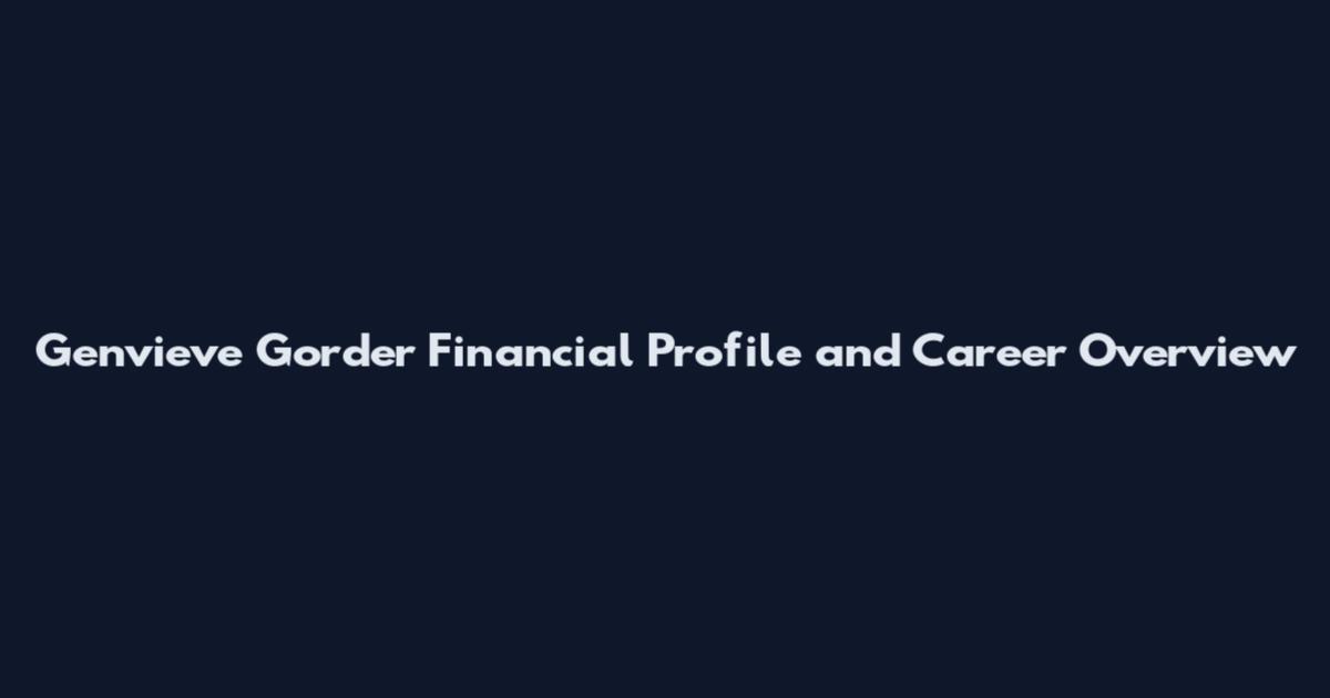 Genvieve Gorder Financial Profile and Career Overview