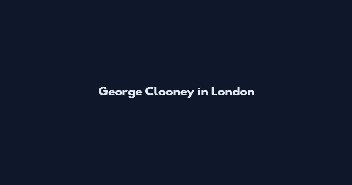George Clooney in London