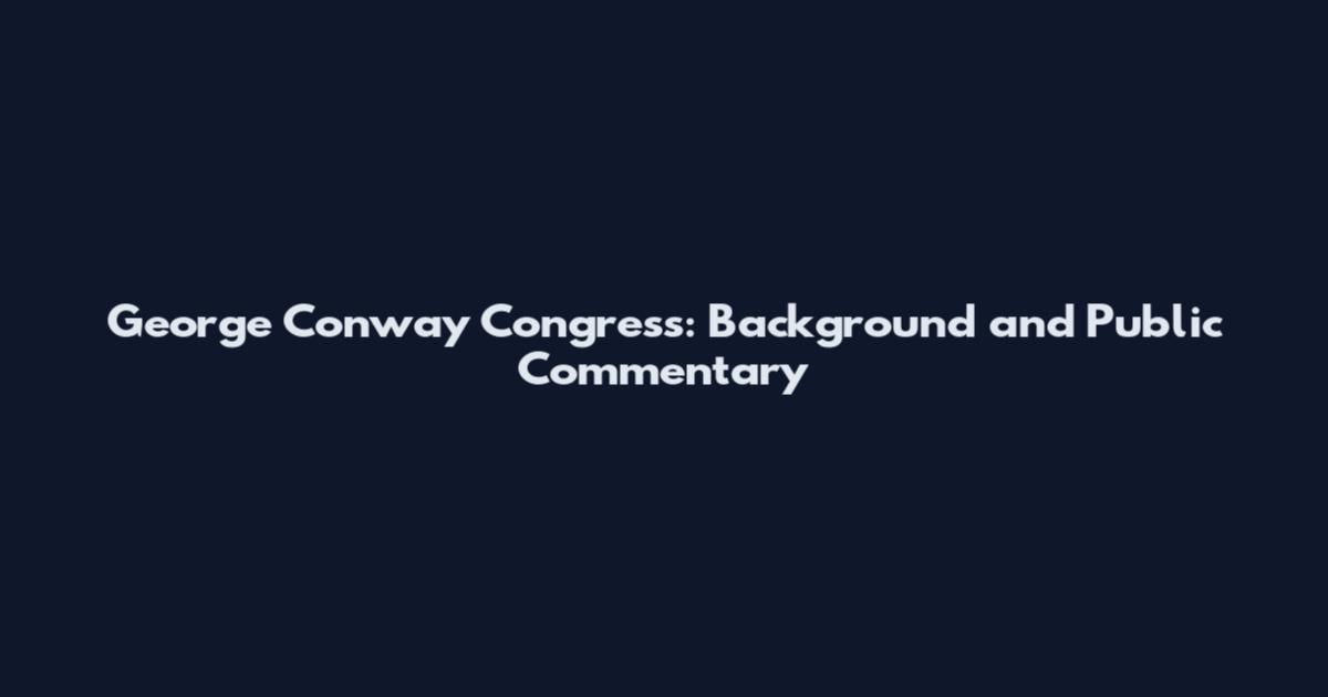 George Conway Congress: Background and Public Commentary