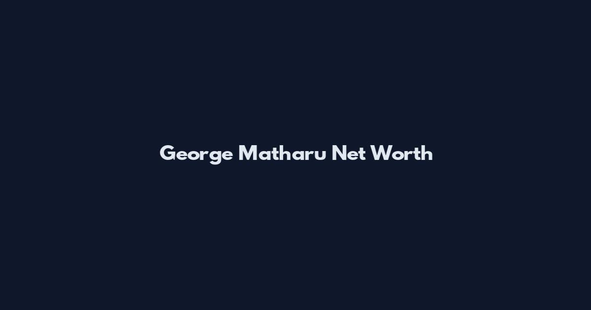 George Matharu Net Worth