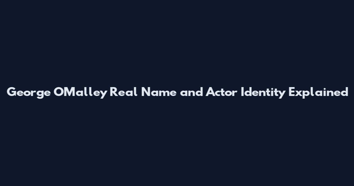 George O'Malley Real Name and Actor Identity Explained