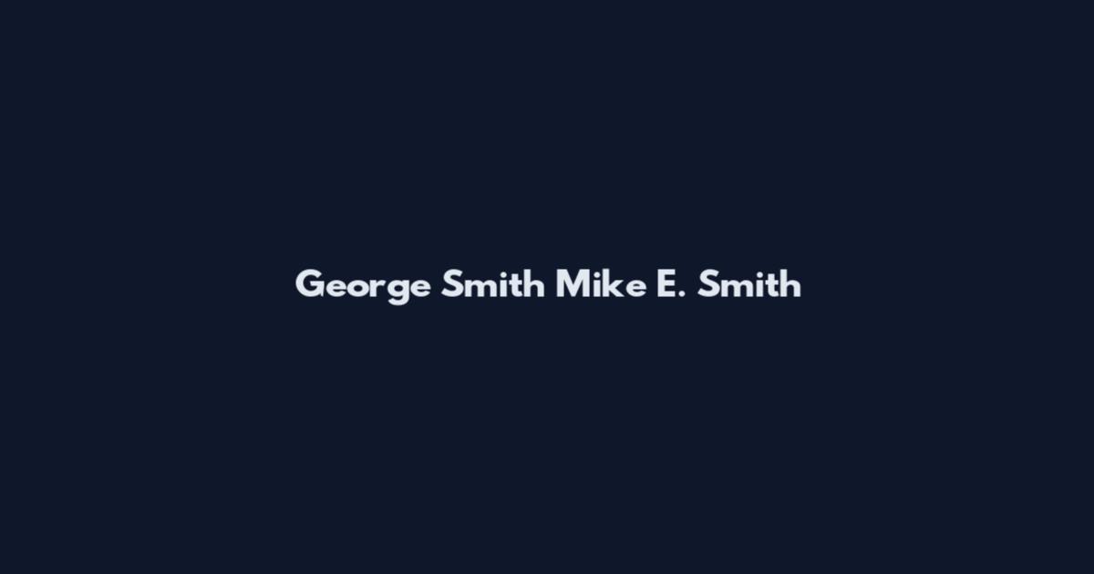 George Smith Mike E. Smith