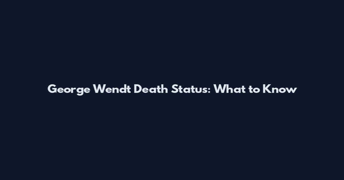 George Wendt Death Status: What to Know